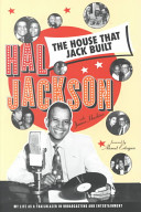 The house that Jack built : my life story as a trailblazer in broadcasting and entertainment /