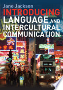 Introducing language and intercultural communication /