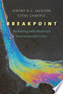 Breakpoint : reckoning with America's environmental crises /
