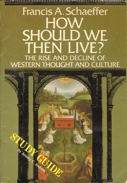 Study guide for How should we then live /