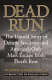 Dead run : the untold story of Dennis Stockton and America's only mass escape from death row /