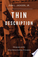 Thin description : ethnography and the African Hebrew Israelites of Jerusalem /