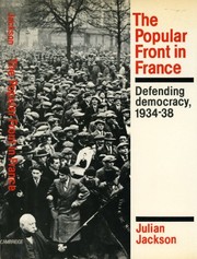 The Popular Front in France : defending democracy, 1934-1938 /
