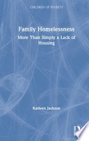 Family homelessness : more than simply a lack of housing /