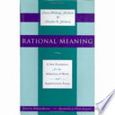 Rational meaning : a new foundation for the definition of words and supplementary essays /