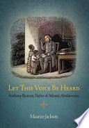 Let this voice be heard : Anthony Benezet, father of Atlantic abolitionism /