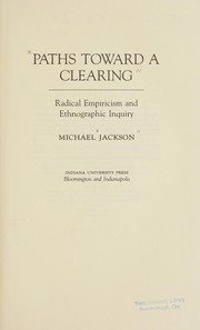 Paths toward a clearing : radical empiricism and ethnographic inquiry /