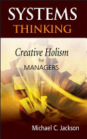 Systems thinking : creative holism for managers /