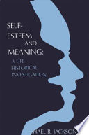 Self-esteem and meaning : a life-historical investigation /
