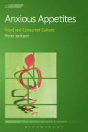 Anxious appetites : food and consumer culture /
