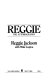 Reggie : the autobiography /