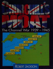 Churchill's moat : the Channel war, 1939-1945 /