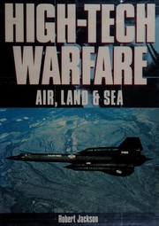 High-tech warfare : air, land & sea /
