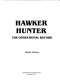 Hawker Hunter : the operational record /