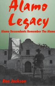 Alamo legacy : Alamo descendants remember the Alamo /