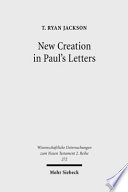 New creation in Paul's letters : a study of the historical and social setting of a Pauline concept /