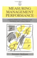 Measuring management performance : a developmental approach for trainers and consultants /