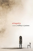 Allegedly : a novel /