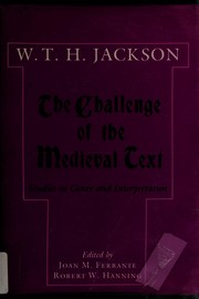 The challenge of the medieval text : studies in genre and interpretation /