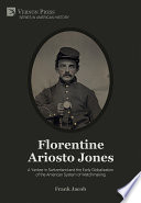 FLORENTINE ARIOSTO JONES : a yankee in switzerland and the early globalization of the american... system of watchmaking [b&w].