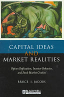 Capital ideas and market realities : option replication, investor behavior, and stock market crashes /