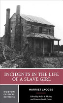 Incidents in the life of a slave girl : contexts, criticisms /