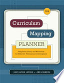 The curriculum mapping planner : templates, tools, and resources for effective professional development /