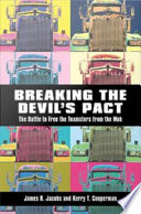 Breaking the devil's pact : the battle to free the Teamsters from the mob /
