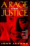 A rage for justice : the passion and politics of Phillip Burton /