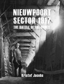 Nieuwpoort sector 1917 : the Battle of the Dunes /