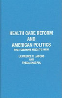 Health care reform and American politics : what everyone needs to know /