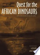 Quest for the African dinosaurs : ancient roots of the modern world /