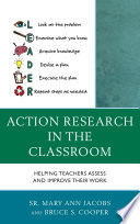 Action research in the classroom : helping teachers assess and improve their work /