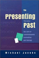 The presenting past : the core of psychodynamic counselling and therapy /