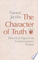 The character of truth : historical figures in contemporary fiction /