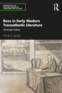 Bees in early modern transatlantic literature : sovereign colony /