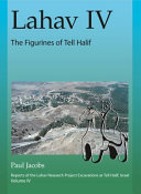 Lahav IV : the figurines of Tell Halif /
