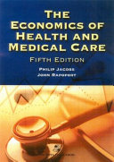 The economics of health and medical care /