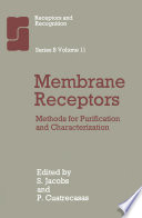Membrane Receptors : Methods for Purification and Characterization /