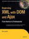 Beginning XML with DOM and Ajax : from novice to professional /