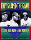 They shaped the game : Ty Cobb, Babe Ruth, Jackie Robinson /