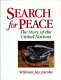 Search for peace : the story of the United Nations /