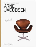 Arne Jacobsen : objects and furniture design /