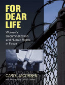 For dear life : women's decriminalization and human rights in focus /