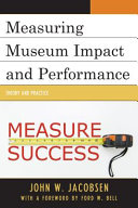 Measuring museum impact and performance : theory and practice /