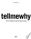 Karlssonwilker inc.'s tellmewhy : the first 24 months of a New York design company /