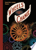 Darlene Beck Jacobson presents Wheels of change /