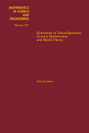 Extensions of linear-quadratic control, optimization and matrix theory /
