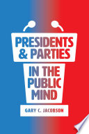 Presidents and parties in the public mind /
