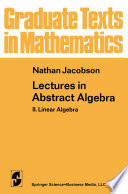 Lectures in Abstract Algebra : II. Linear Algebra /